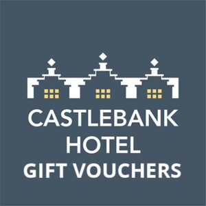 Castlebank Hotel Gift Vouchers